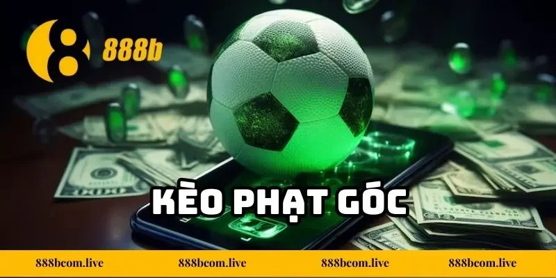 Kèo Phạt Góc 888b - Lựa Chọn Thông Minh Khi Chơi Cá Cược
